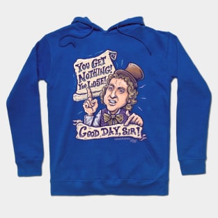 You Get Nothing! You Lose! Good Day, Sir! Hoodie